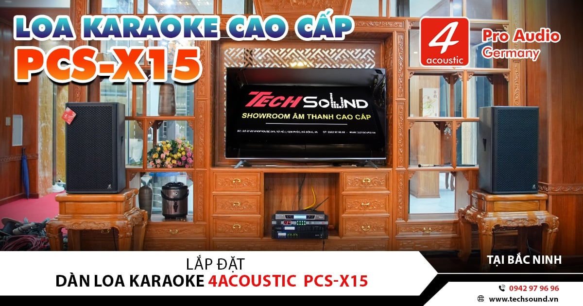 LẮP ĐẶT DÀN LOA CAO CẤP 4ACOUSTIC PCS-X15 CAO CẤP | BẮC NINH
