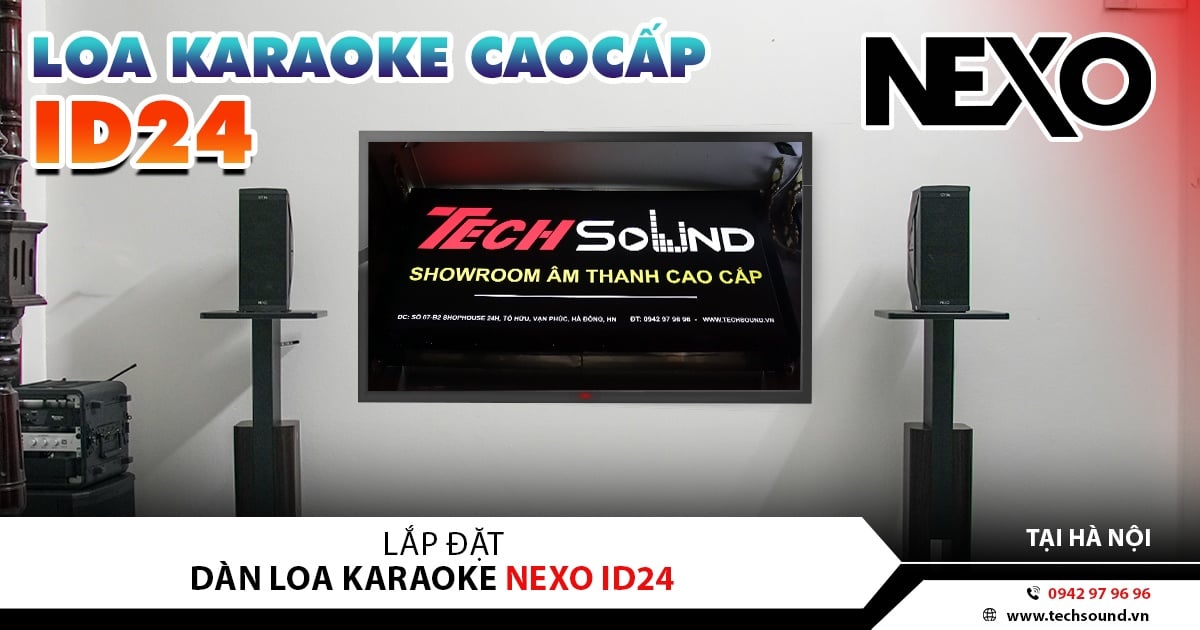 LẮP ĐẶT DÀN LOA KARAOKE NEXO ID24 | HÀ NỘI