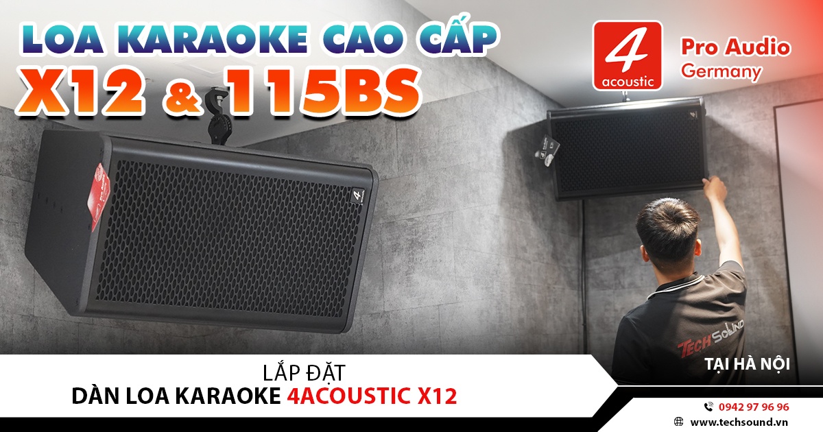 LẮP ĐẶT DÀN LOA KARAOKE 4ACOUSTIC X12 | CIPUTRA - HÀ NỘI
