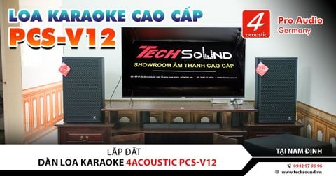 LẮP ĐẶT DÀN LOA KARAOKE 4ACOUSTIC PCS-V12 | NAM ĐỊNH