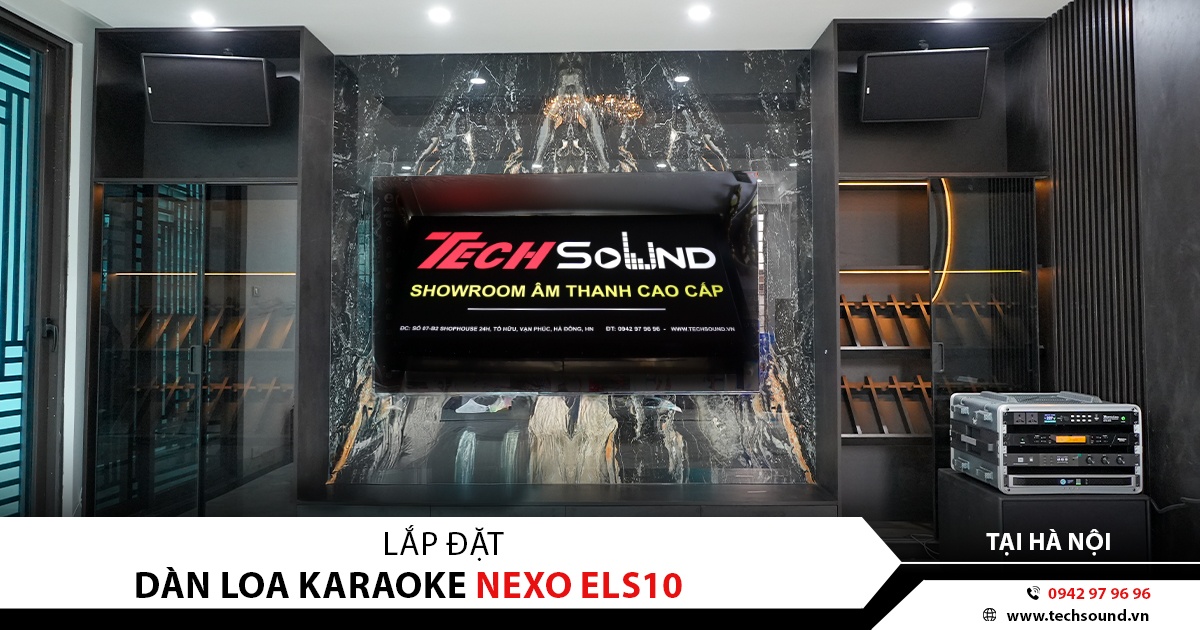 LẮP ĐẶT ÂM THANH KARAOKE GIA ĐÌNH TẠI HÀ NỘI | NEXO