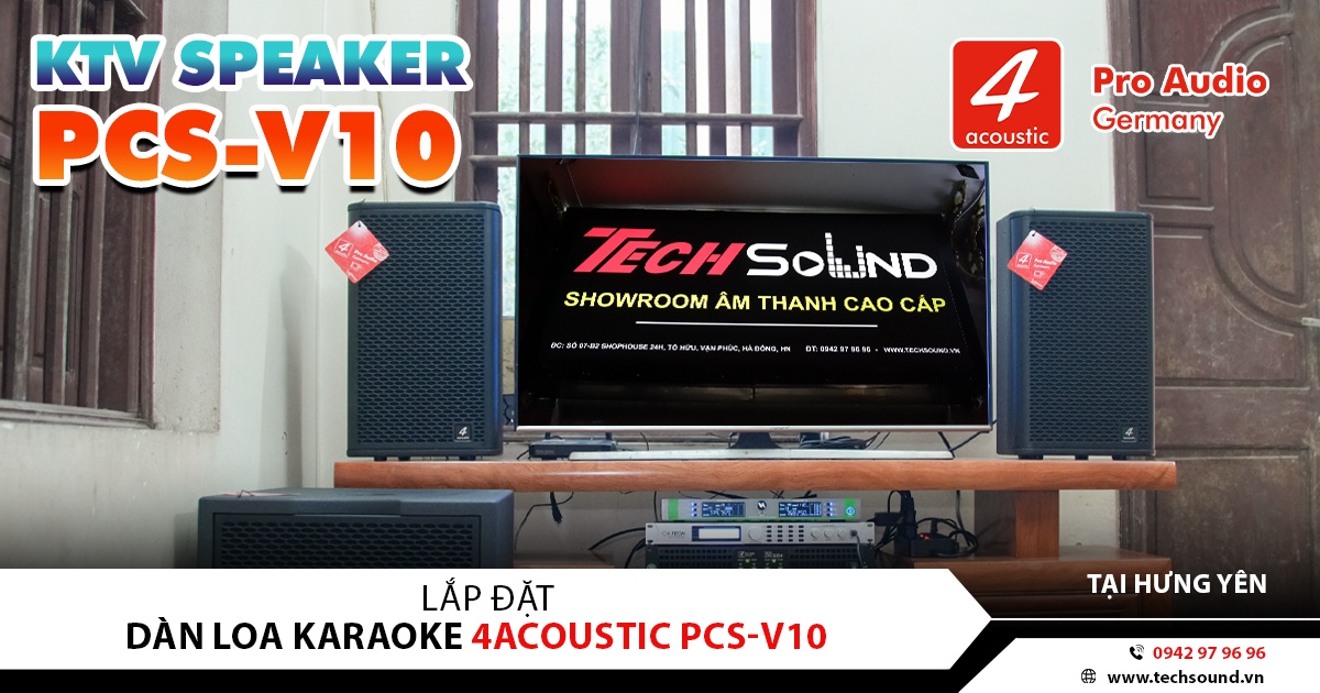 LẮP ĐẶT DÀN LOA KARAOKE GIA ĐÌNH 4ACOUSTIC PCS-V10 | HƯNG YÊN
