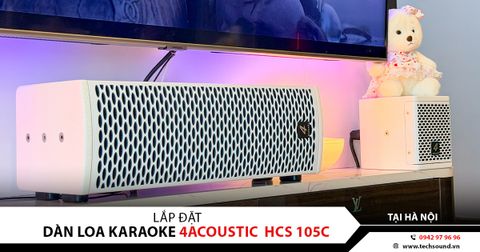 LẮP ĐẶT HỆ THỐNG ÂM THANH XEM PHIM 4ACOUSTIC HCS-105C | HOÀNG MAI, HÀ NỘI