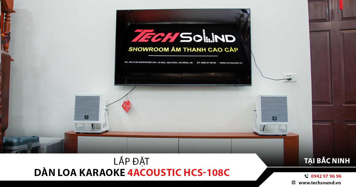 LẮP ĐẶT DÀN LOA KARAOKE GIA ĐÌNH 4ACOUSTIC HCS-108C | BẮC NINH