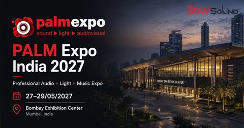 PALM Expo India 2027 – Triển Lãm Âm Thanh Ánh Sáng Và AV Tại Mumbai
