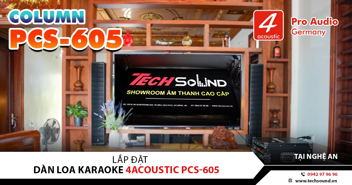 LẮP ĐẶT DÀN LOA KARAOKE COLUMN 4ACOUSTIC PCS-605 | NGHỆ AN