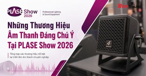 Những Thương Hiệu Âm Thanh Đáng Chú Ý Tại PLASE Show 2026