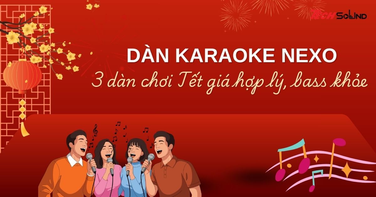 Hé lộ 3 dàn loa chơi Tết bass hay, âm thanh uy lực