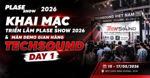 PLASE SHOW 2026 CHÍNH THỨC KHAI MẠC – TECHSOUND “GIỮ NHIỆT” VỚI LOẠT DEMO ÂM THANH BÙNG NỔ