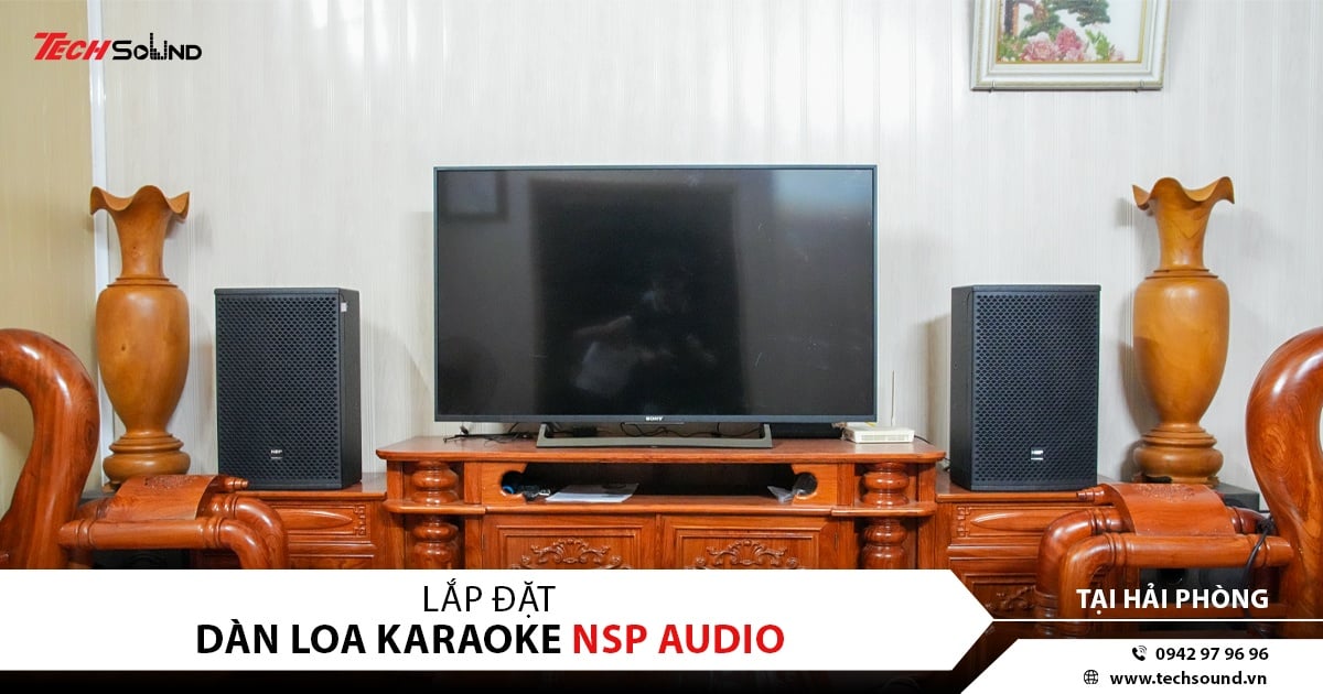 CÔNG TRÌNH LẮP ĐẶT DÀN KARAOKE NSP AUDIO HS10 TẠI HẢI PHÒNG