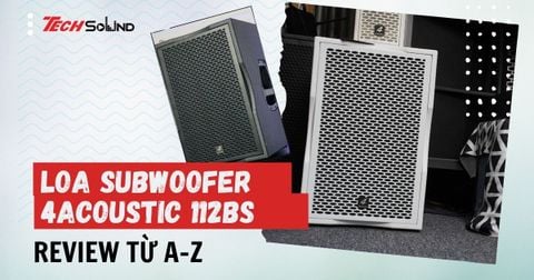Đánh giá loa subwoofer 4Acoustic 112BS từ A-Z