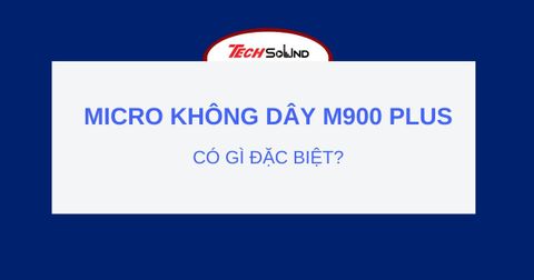 Micro không dây M900 Plus có gì đặc biệt?