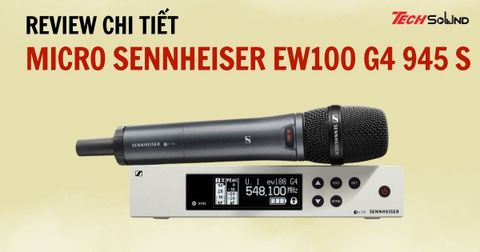 Micro Sennheiser EW100 G4 945 S có tốt không?