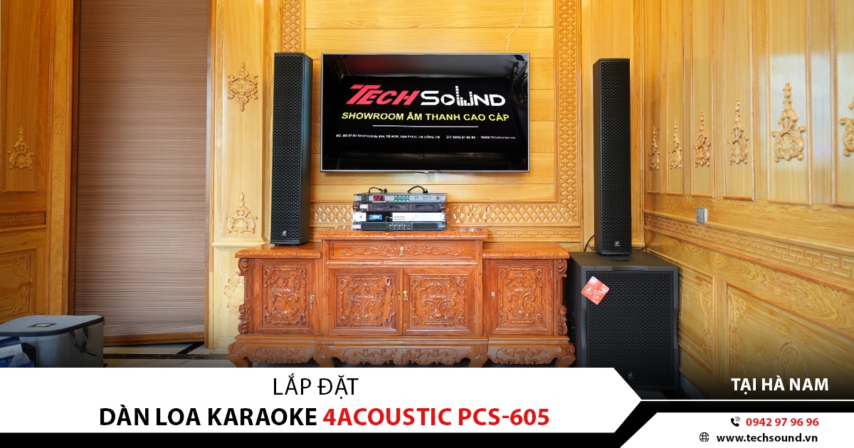 LẮP ĐẶT DÀN LOA KARAOKE 4ACOUSTIC PCS 605 | TẠI HÀ NAM