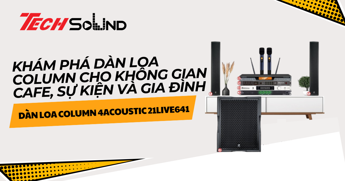Khám Phá Dàn Loa Column Cho Không Gian Cafe, Sự Kiện Và Gia Đình