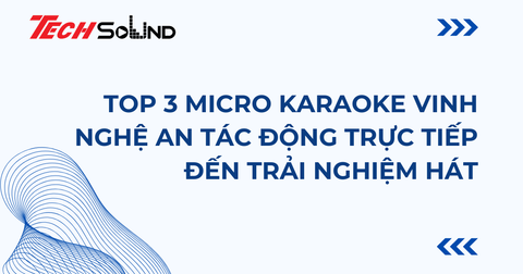 Top 3 Micro Karaoke Vinh Nghệ An Tác Động Đến Trải Nghiệm Hát
