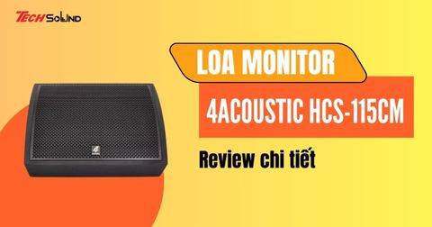 Review loa monitor 4Acoustic HCS-115CM: Loa đồng trục 15 inch