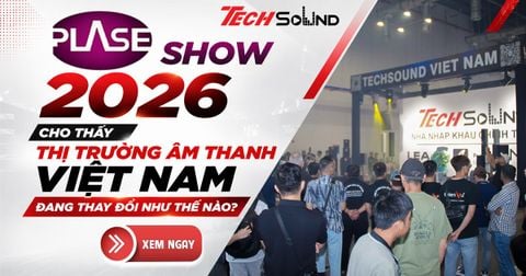 PLASE SHOW 2026 CHO THẤY THỊ TRƯỜNG ÂM THANH VIỆT NAM ĐANG THAY ĐỔI NHƯ THẾ NÀO?