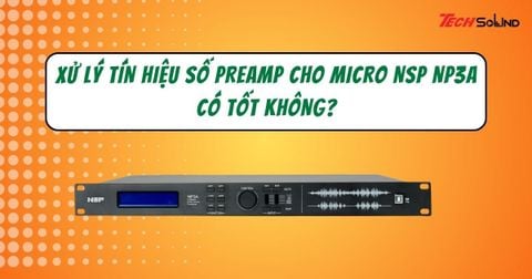 Review thiết bị xử lý tín hiệu số Preamp cho Micro NSP NP3A