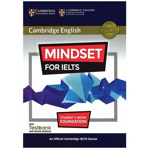 CHƯƠNG TRÌNH MINDSET FOR IELTS – FOUNDATION LEVEL (TARGET 4.0-4.5)