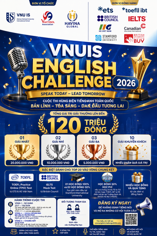 🏆 VNUIS ENGLISH CHALLENGE 2026 – CHINH PHỤC SÂN KHẤU HÙNG BIỆN, SĂN GIẢI THƯỞNG & HỌC BỔNG QUỐC TẾ LÊN ĐẾN 120 TRIỆU ĐỒNG