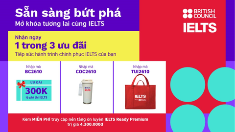 🎁 ƯU ĐÃI ĐĂNG KÝ THI IELTS VỚI HỘI ĐỒNG ANH TỪ 01/10/2026 ĐẾN 31/12/2026