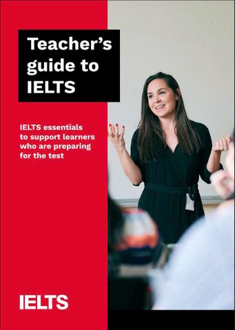 🎓 IELTS Guide for Teachers – Tài liệu “must-have” cho giáo viên IELTS hiện đại