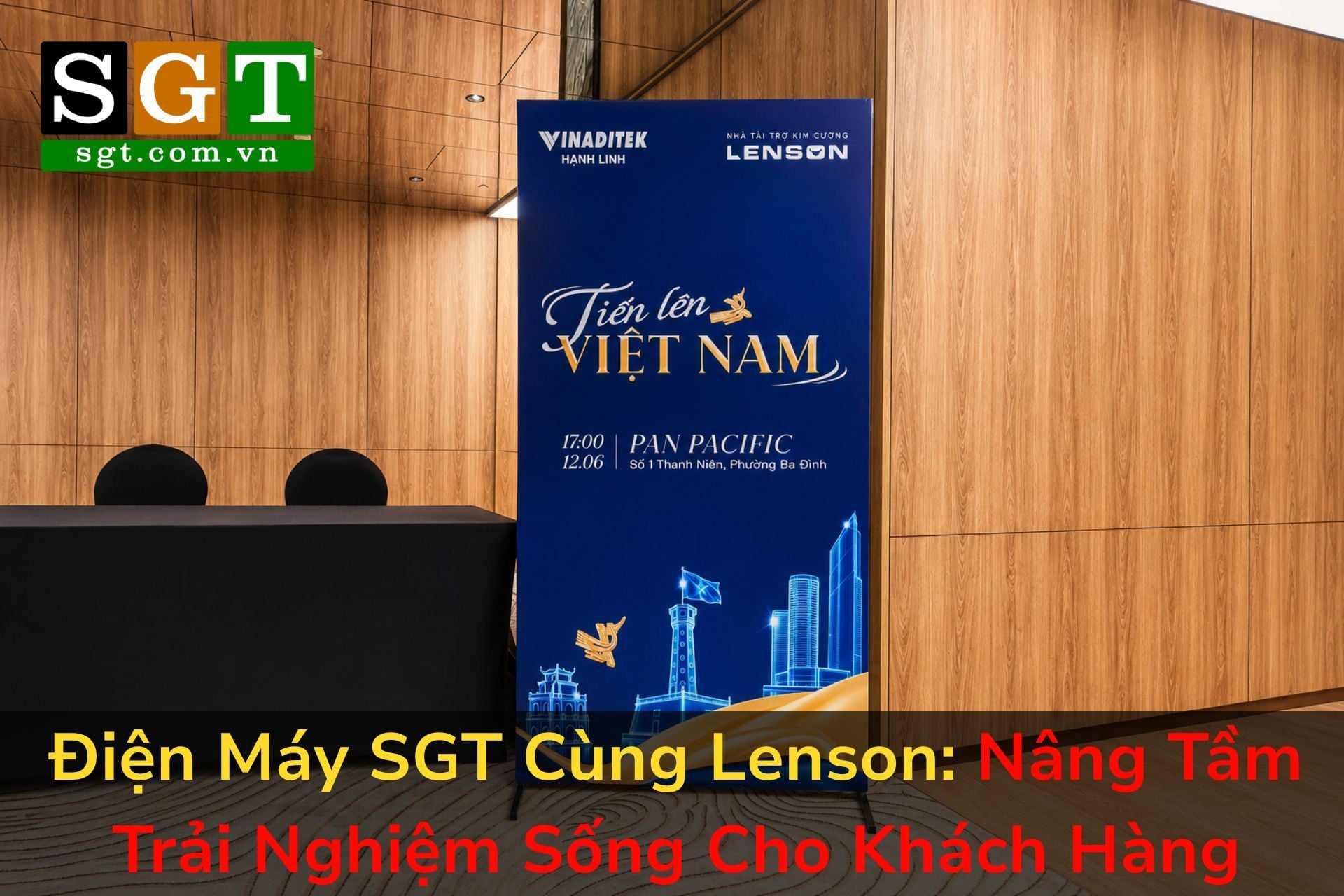 Điện Máy SGT Cùng Lenson: Nâng Tầm Trải Nghiệm Sống Cho Khách Hàng
