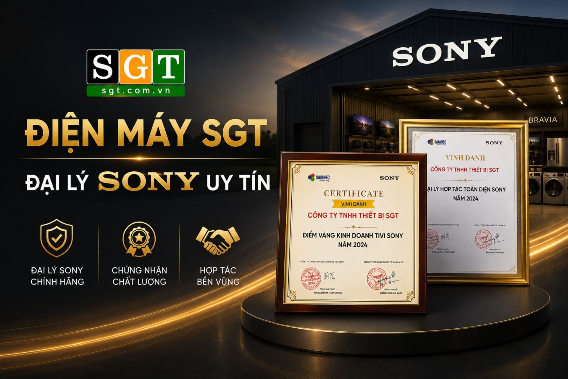 Điện Máy SGT - Đại lý Sony uy tín với chứng nhận chất lượng