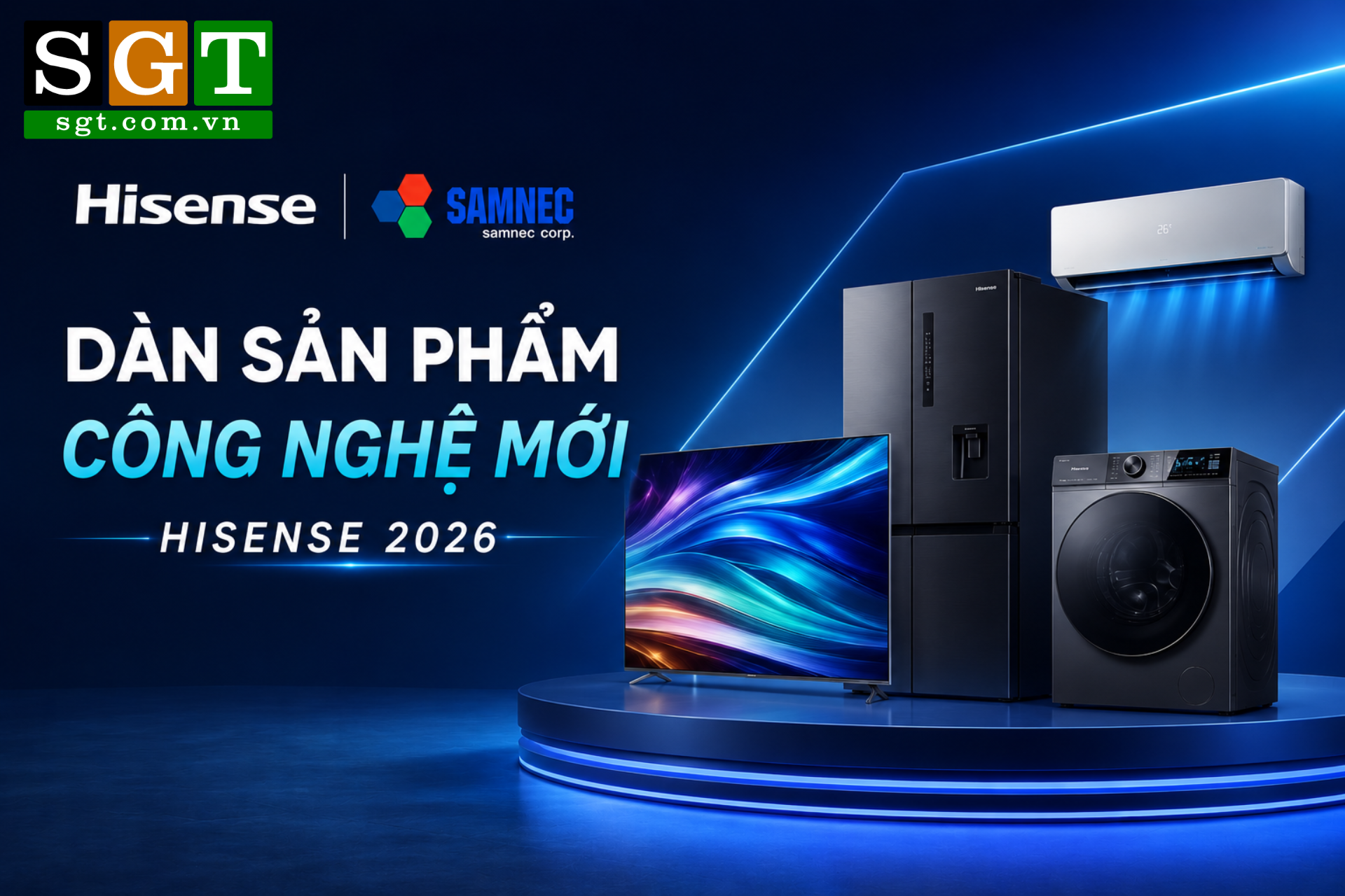 Điện Máy SGT Khám Phá Dàn Sản Phẩm Công Nghệ Mới Của Hisense 2026