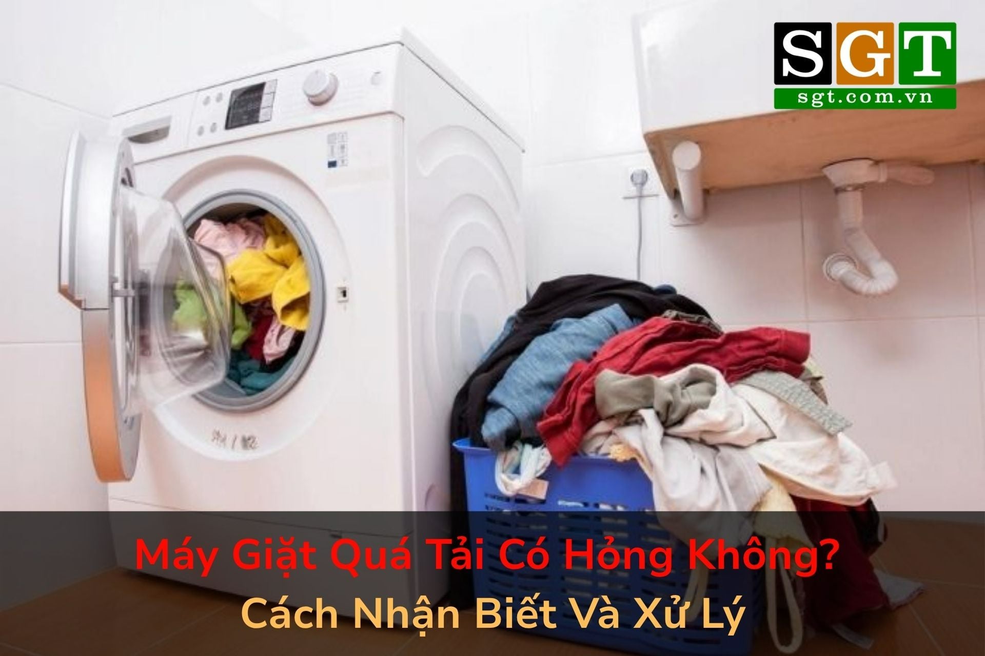 Máy Giặt Quá Tải Có Hỏng Không? Cách Nhận Biết Và Xử Lý