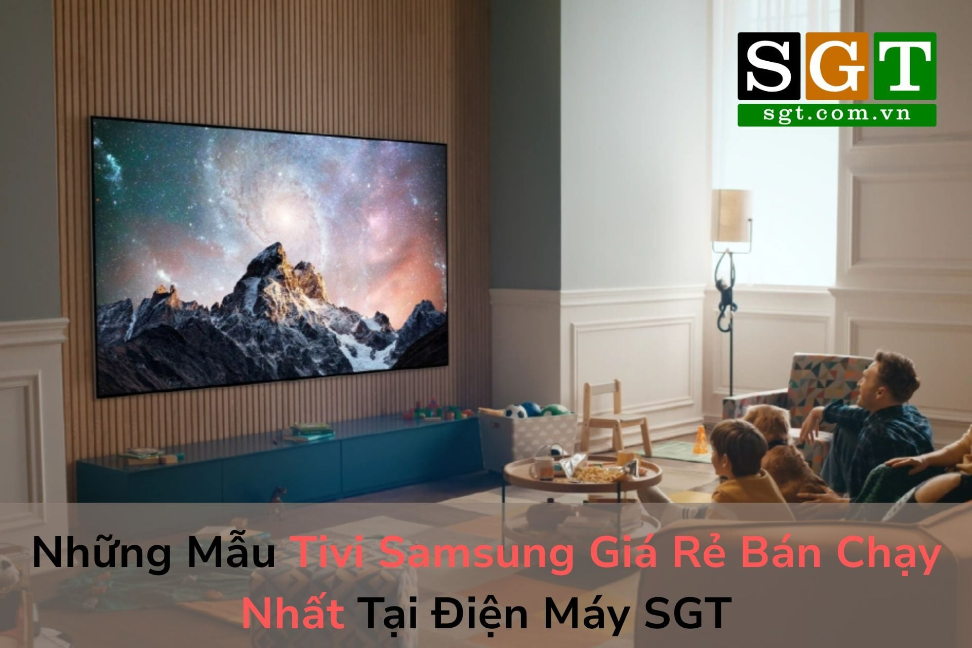 Những Mẫu Tivi Samsung Giá Rẻ Bán Chạy Nhất Tại Điện Máy SGT