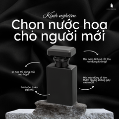 Cách Chọn Nước Hoa Phù Hợp Cho Người Mới Bắt Đầu (Hướng Dẫn Từ A-Z)
