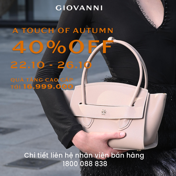A TOUCH OF AUTUMN | ƯU ĐÃI TỚI 40% & NHẬN QUÀ TẶNG CAO CẤP