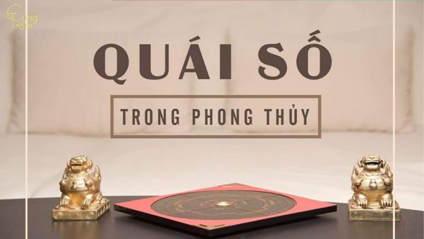 Quái số là gì? Cách tính, ý nghĩa và cách hóa giải Quái số xấu trong phong thủy