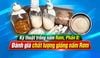 Trồng Nấm Rơm Năng Suất Cao, Phần 8: Đánh Giá Chất Lượng Giống Nấm Rơm