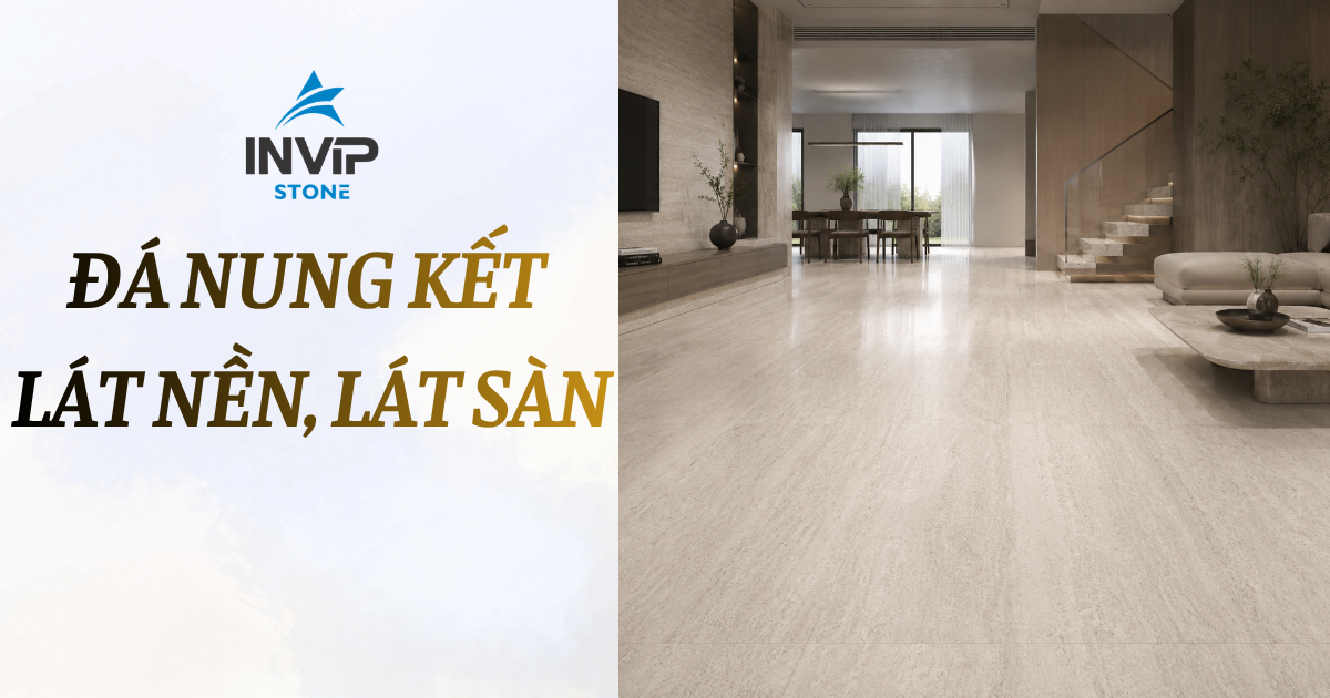 Đá nung kết lát nền, lát sàn - Sự chọn hoàn hảo cho sàn nhà