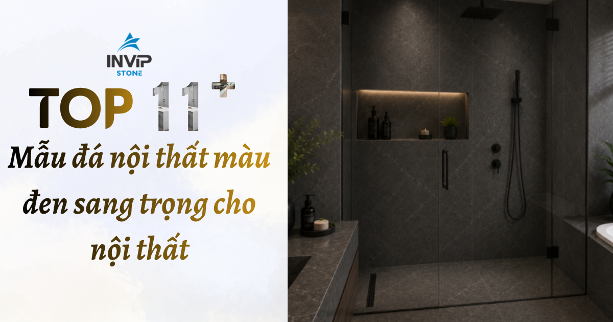 Top 11+ mẫu đá nội thất màu đen sang trọng cho nội thất