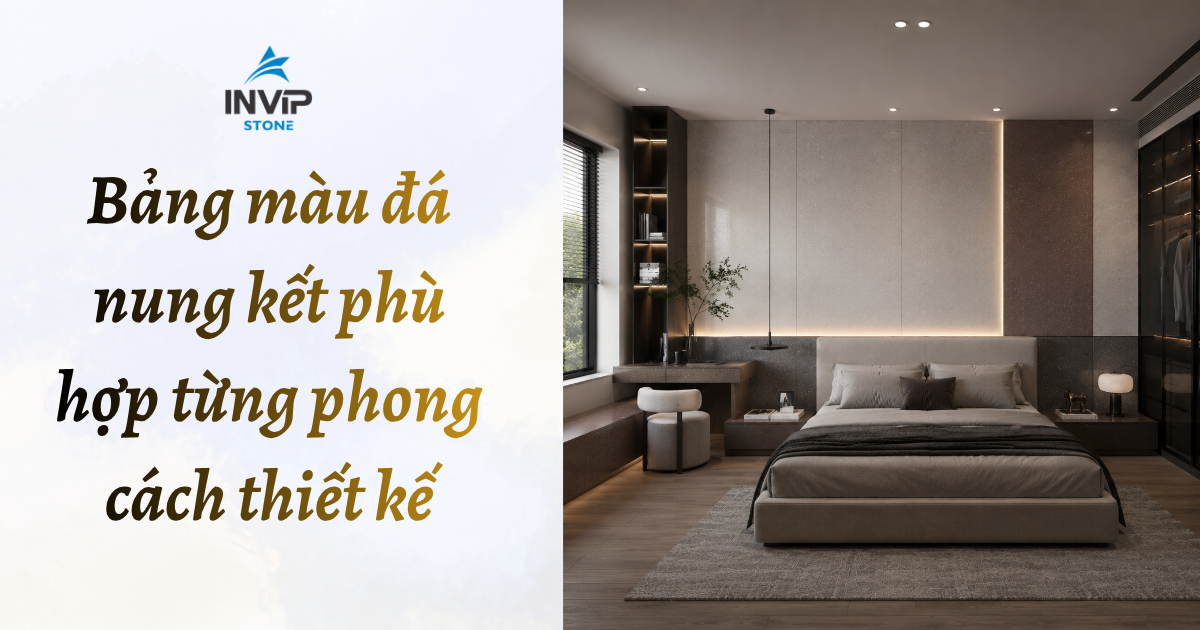 Bảng màu đá nung kết phù hợp từng phong cách thiết kế