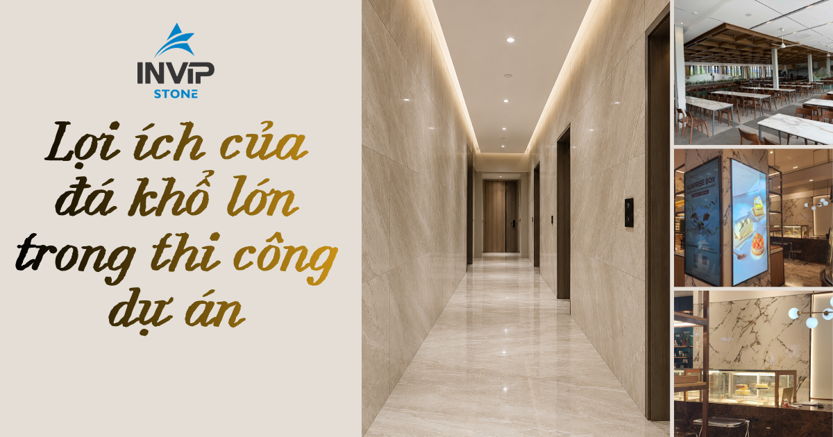 Lợi ích của đá khổ lớn trong thi công dự án