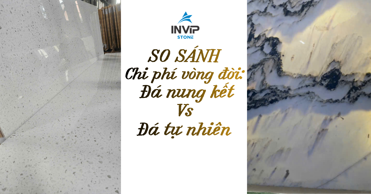 So sánh chi phí vòng đời: đá nung kết vs đá tự nhiên