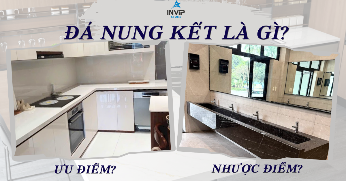 Đá nung kết là gì? Tất cả những điều cần biết trước khi lựa chọn