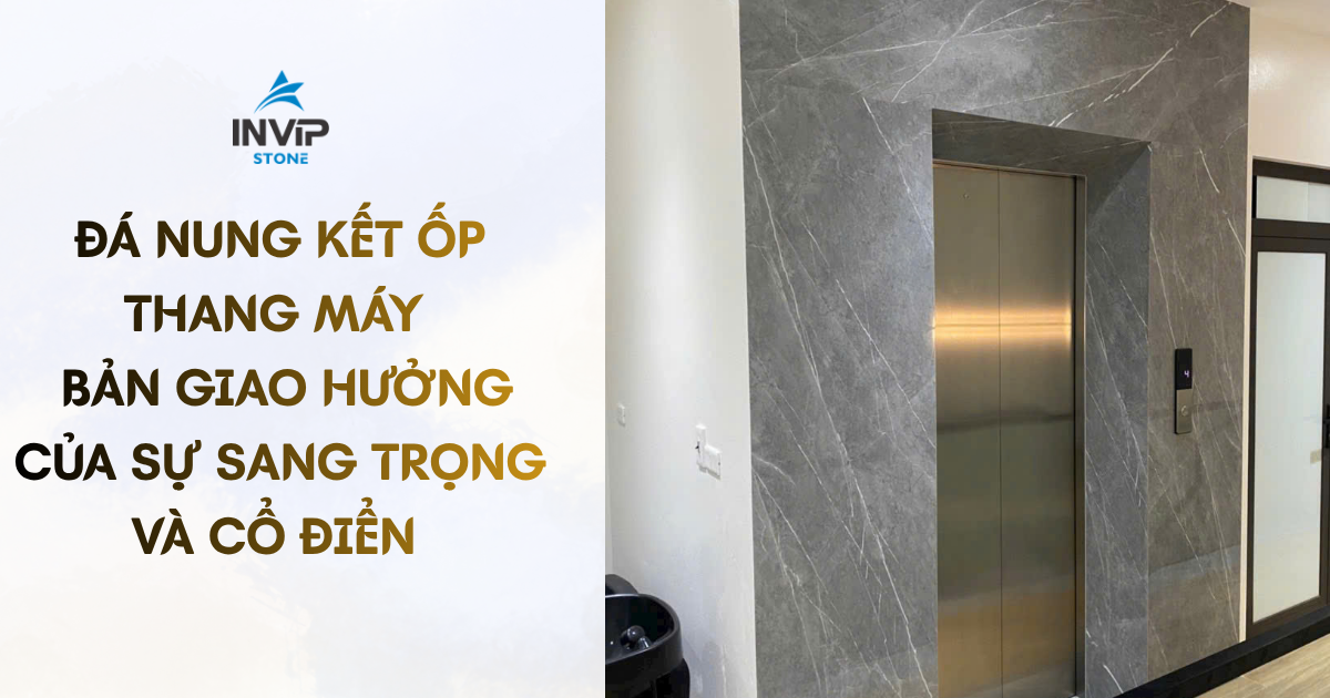 Đá nung kết ốp thang máy - Bản giao hưởng của sự sang trọng và độ bền