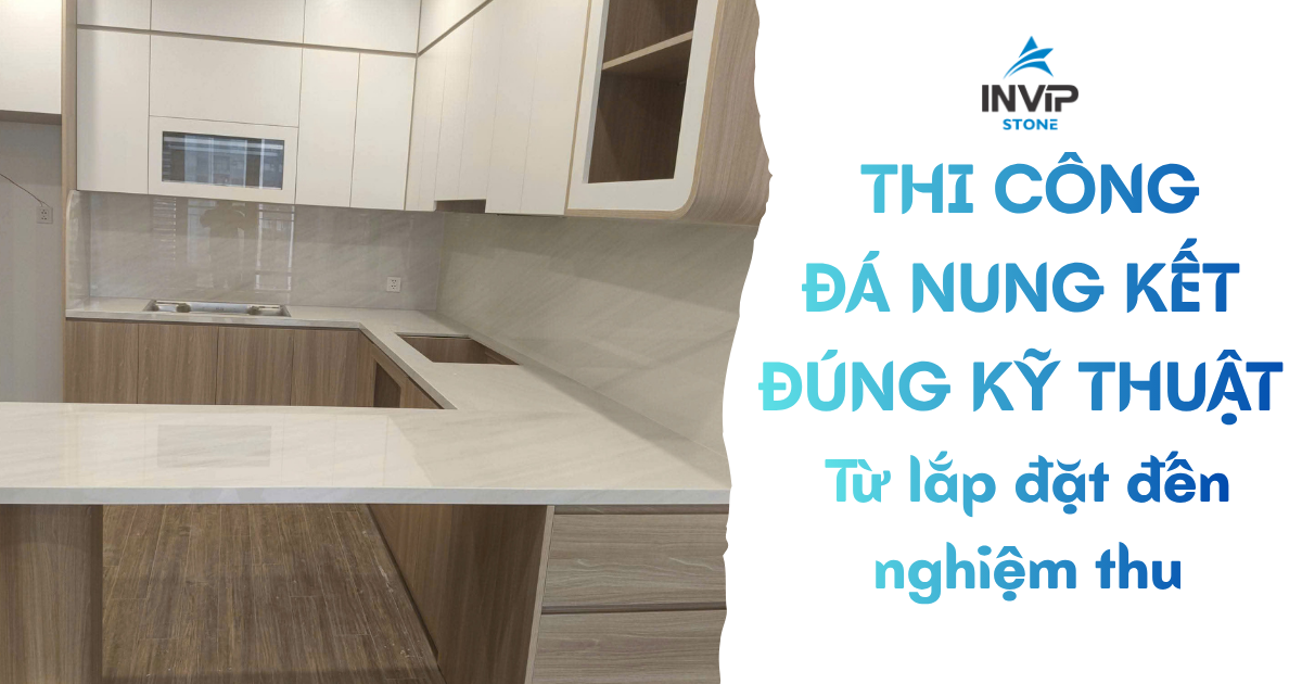 Thi công đá nung kết đúng kỹ thuật: Từ lắp đặt đến nghiệm thu