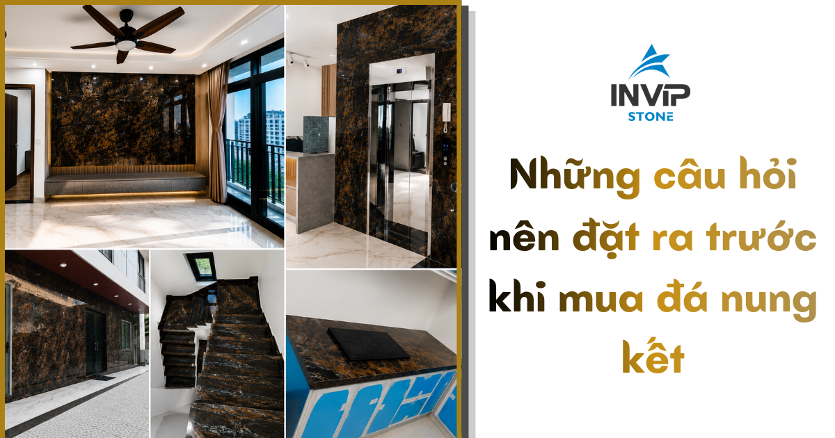 Những câu hỏi nên đặt ra trước khi mua đá nung kết
