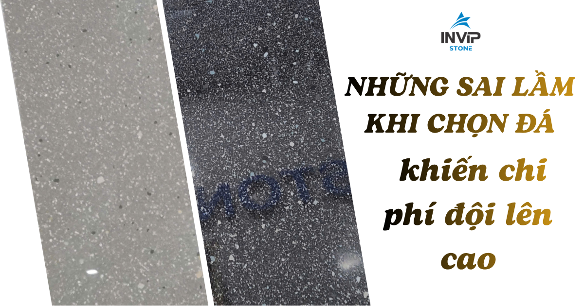 Những sai lầm khi chọn đá khiến chi phí đội lên cao