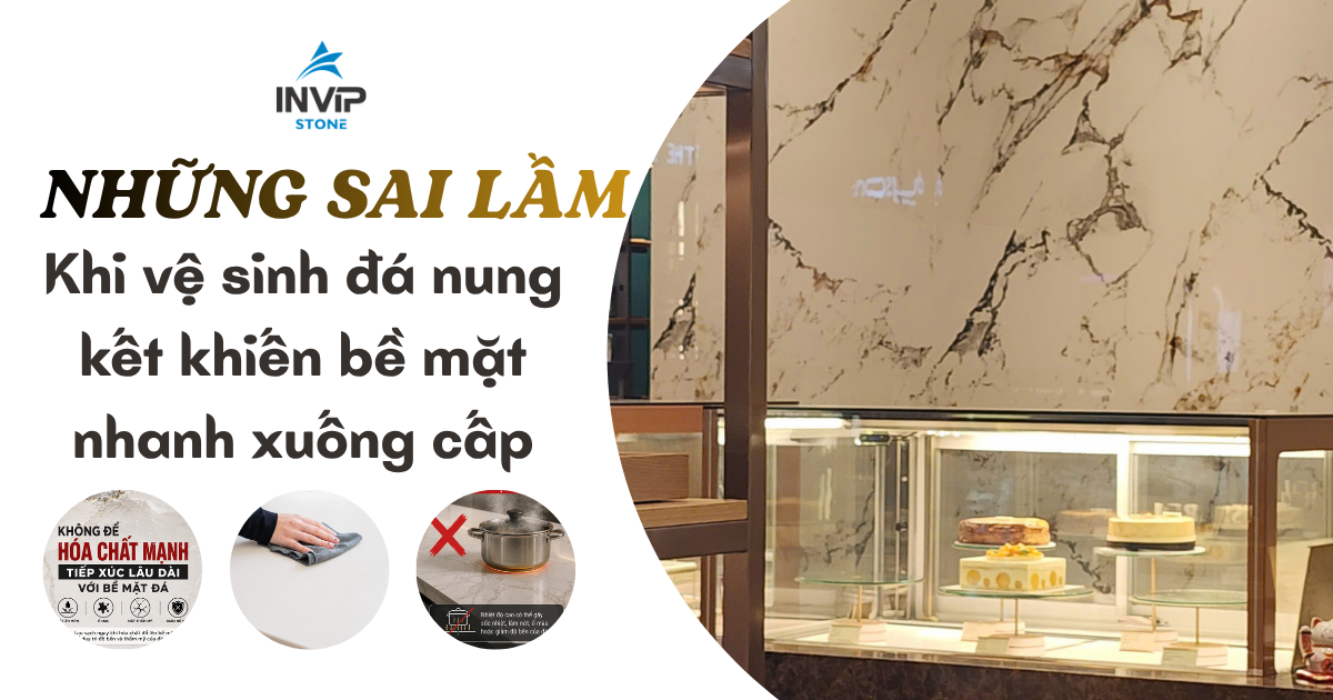 Những sai lầm khi vệ sinh đá nung kết khiến bề mặt nhanh xuống cấp
