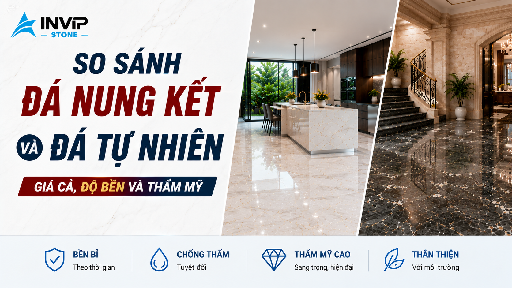 So sánh đá nung kết và đá tự nhiên - Giá cả, độ bền và thẩm mỹ