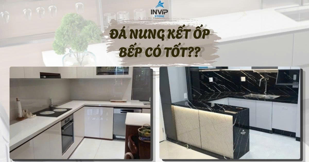 Đá nung kết ốp bếp có tốt không? So sánh chi tiết với granite và thạch anh