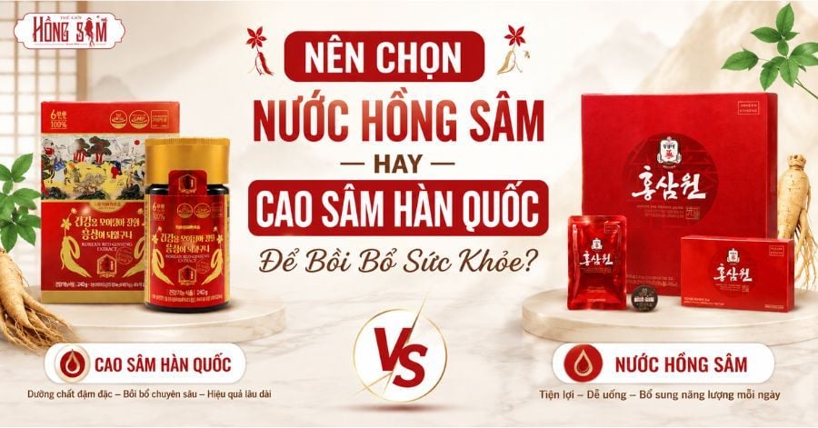 Nên Chọn Nước Hồng Sâm Hay Cao Sâm Hàn Quốc Để Bồi Bổ Sức Khỏe?
